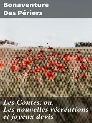 cover image of Les Contes; ou, Les nouvelles récréations et joyeux devis